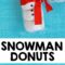 Cute And Cool Snowman Christmas Decoration Ideas 30