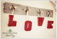 Easy Valentines Decoration Ideas You Should Try For Your Home 15