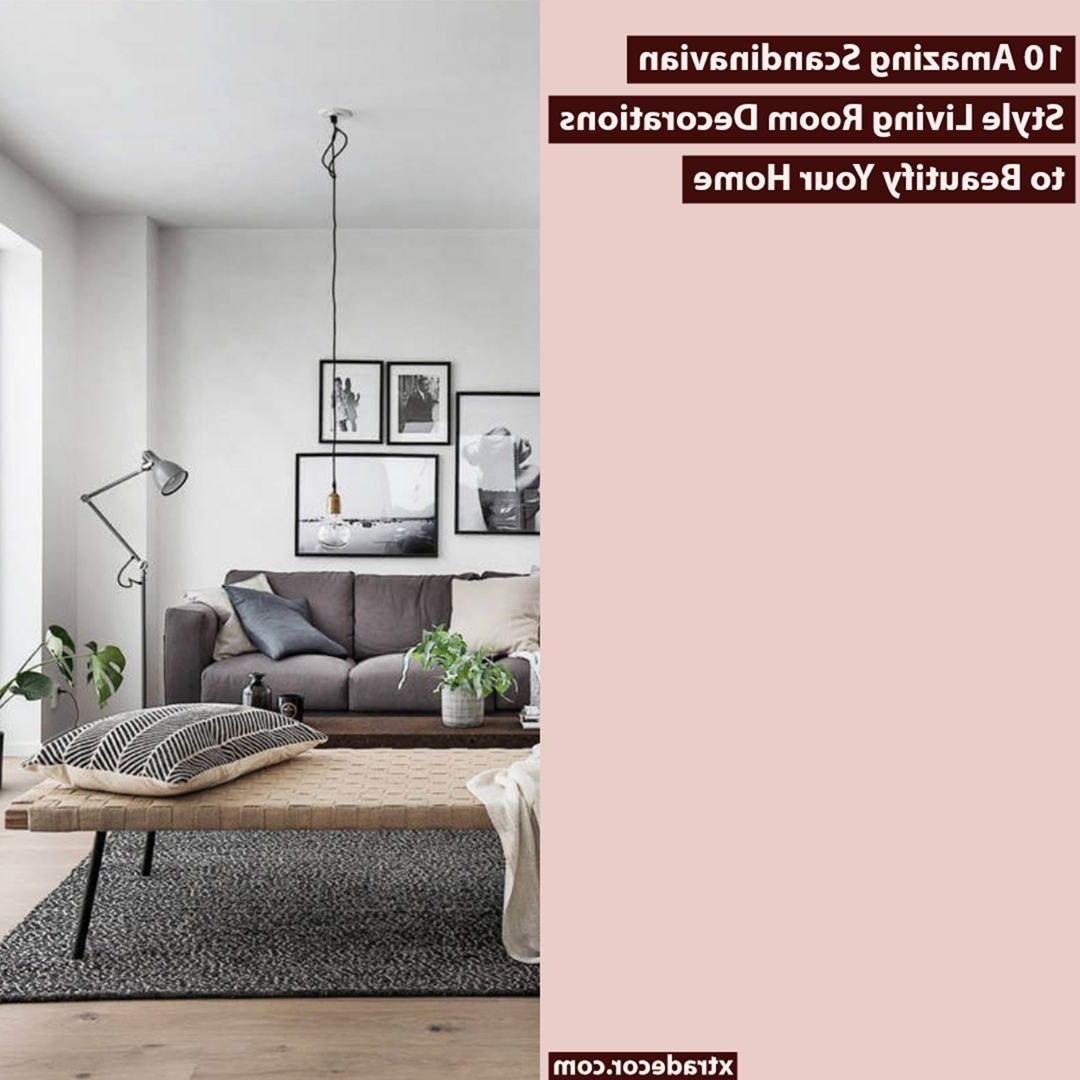 10 Amazing Scandinavian Style Living Room Decorations To