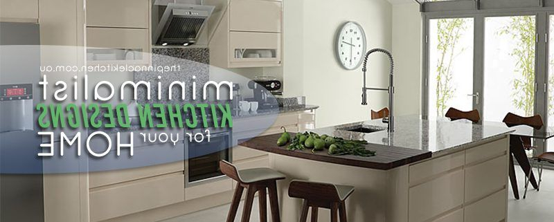 Minimalist Inspired Latest Kitchen Designs For Your Home