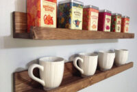 Our Rustic Wooden Coffee Tea Shelves Save Counter